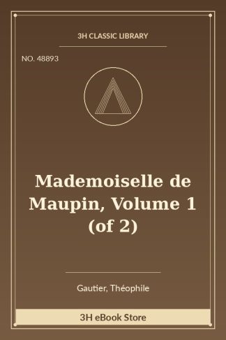 Mademoiselle de Maupin, Volume 1 (of 2)