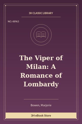 The Viper of Milan: A Romance of Lombardy