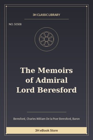 The Memoirs of Admiral Lord Beresford