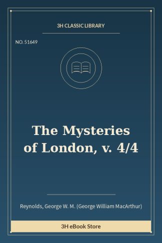 The Mysteries of London, v. 4/4