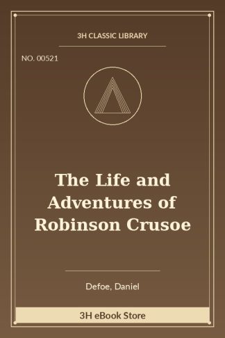 The Life and Adventures of Robinson Crusoe