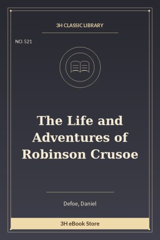 The Life and Adventures of Robinson Crusoe