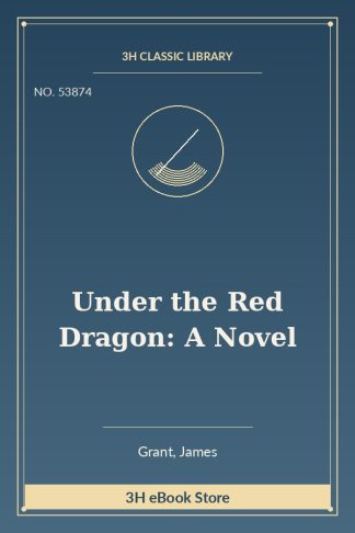 Under the Red Dragon: A Novel