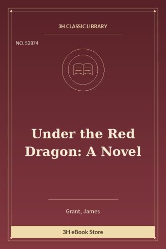 Under the Red Dragon: A Novel