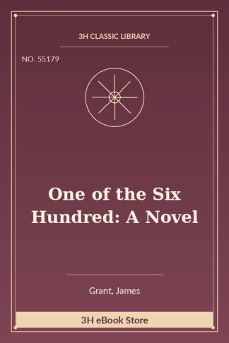 One of the Six Hundred: A Novel