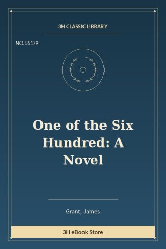 One of the Six Hundred: A Novel