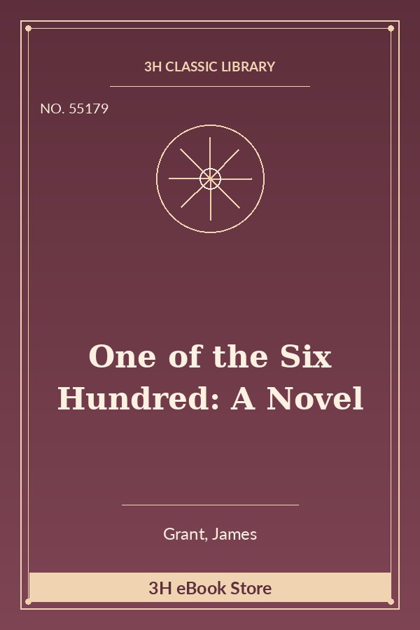 One of the Six Hundred: A Novel