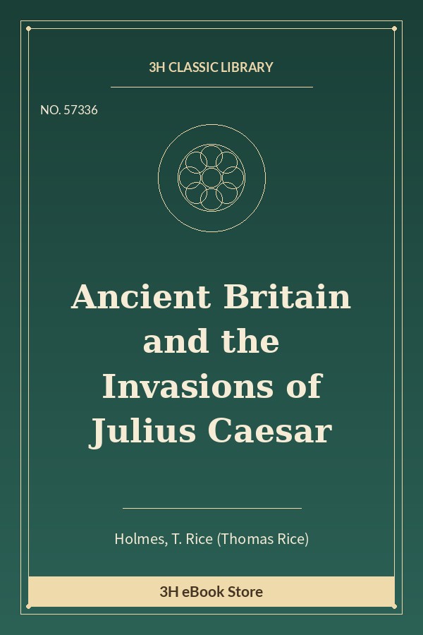 Ancient Britain and the Invasions of Julius Caesar