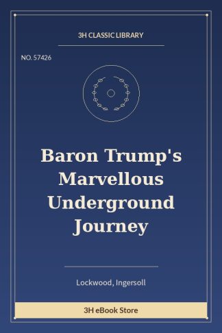 Baron Trump's Marvellous Underground Journey