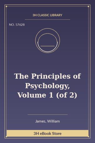 The Principles of Psychology, Volume 1 (of 2)