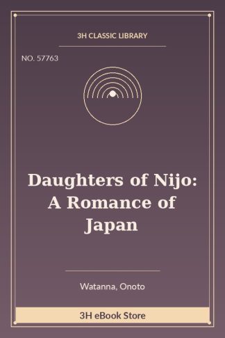 Daughters of Nijo: A Romance of Japan