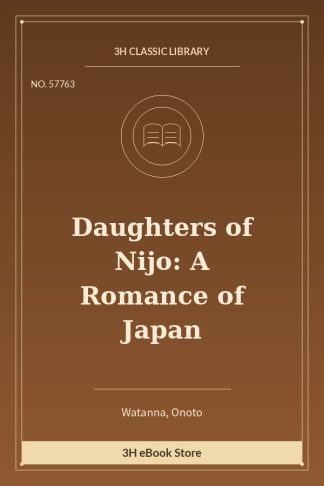 Daughters of Nijo: A Romance of Japan