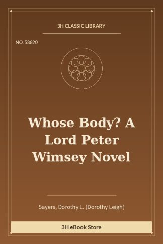 Whose Body? A Lord Peter Wimsey Novel