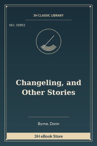 Changeling, and Other Stories