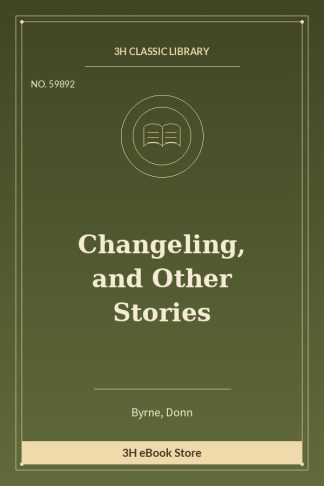 Changeling, and Other Stories