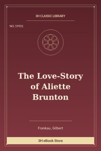The Love-Story of Aliette Brunton