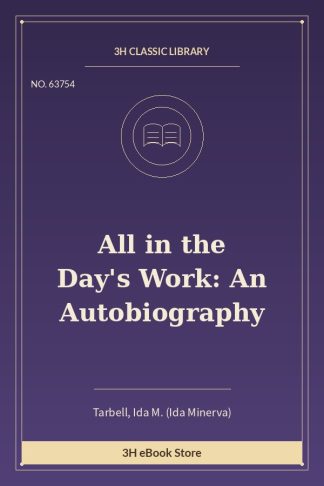 All in the Day's Work: An Autobiography