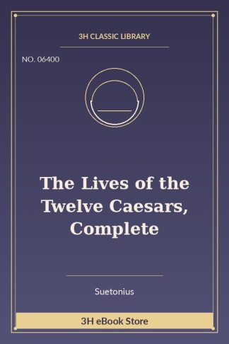 The Lives of the Twelve Caesars, Complete