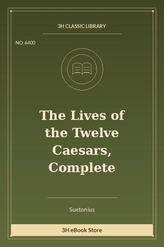 The Lives of the Twelve Caesars, Complete