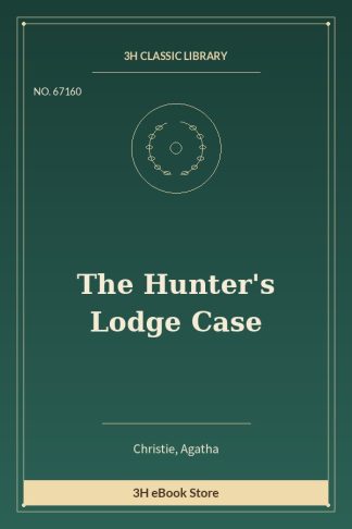 The Hunter's Lodge Case