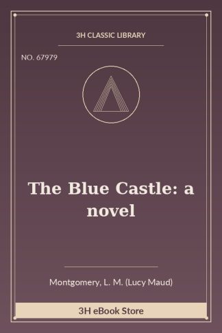 The Blue Castle: a novel