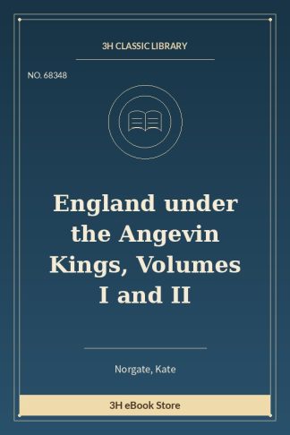 England under the Angevin Kings, Volumes I and II