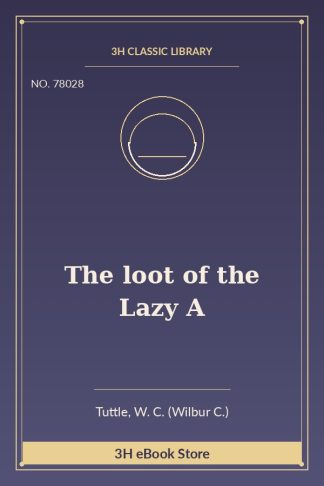 The loot of the Lazy A