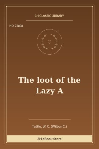 The loot of the Lazy A