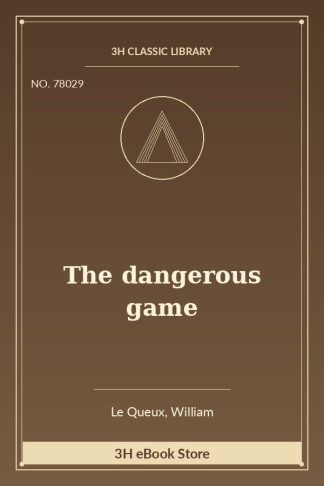 The dangerous game