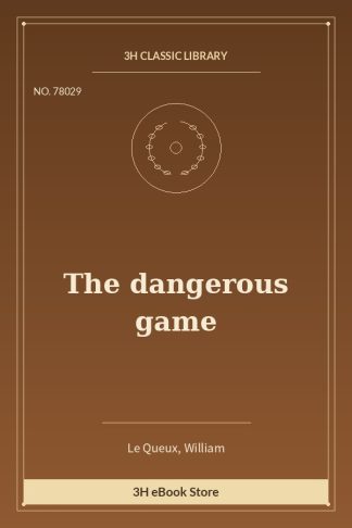 The dangerous game