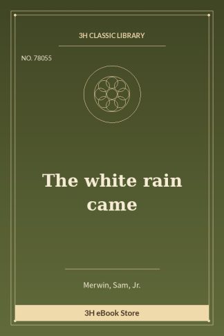 The white rain came