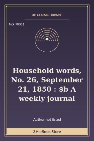 Household words, No. 26, September 21, 1850 : $b A weekly journal