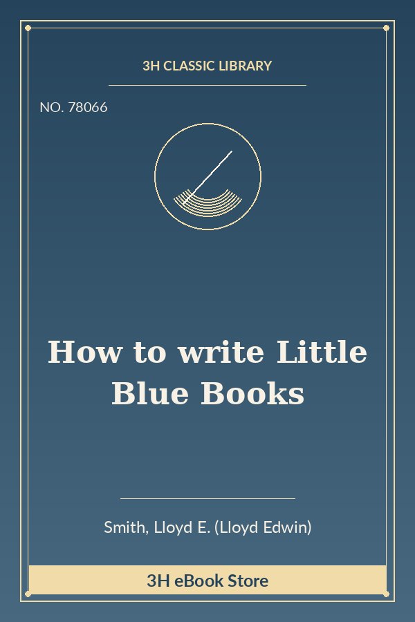How to write Little Blue Books