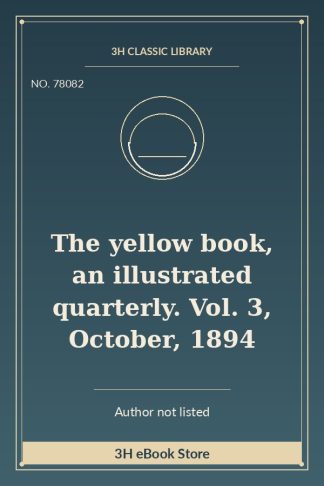 The yellow book, an illustrated quarterly. Vol. 3, October, 1894
