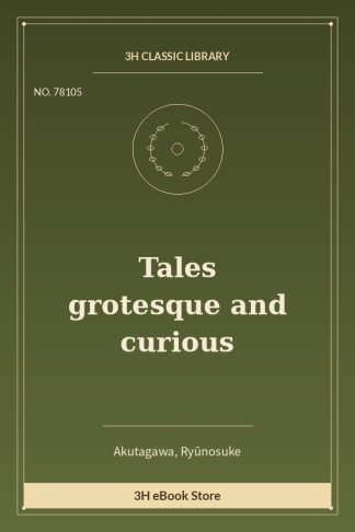 Tales grotesque and curious