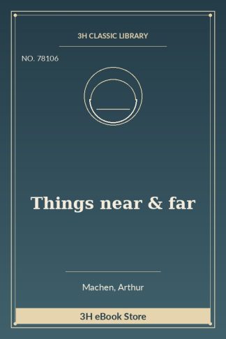 Things near & far