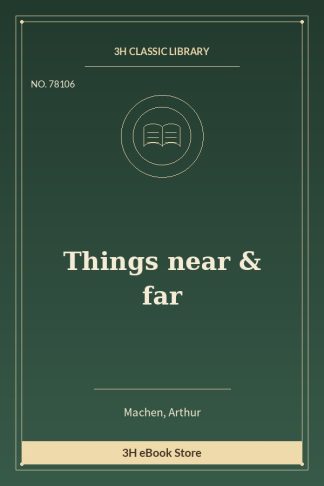 Things near & far