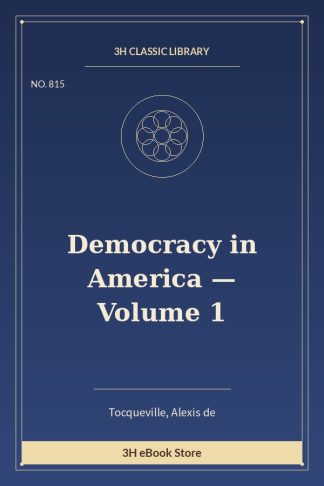 Democracy in America — Volume 1