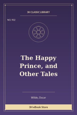 The Happy Prince, and Other Tales