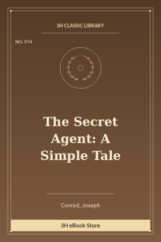 The Secret Agent: A Simple Tale