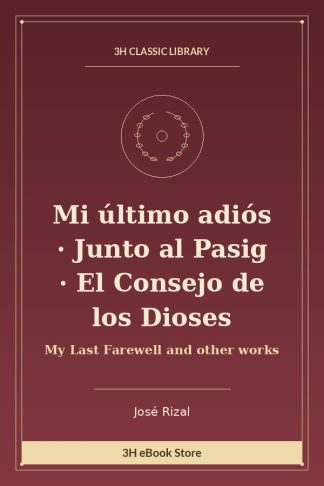 Mi último adiós · Junto al Pasig · El Consejo de los Dioses