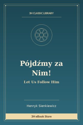 Pójdźmy za Nim!