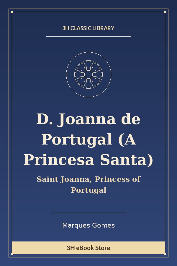 D. Joanna de Portugal (A Princesa Santa)