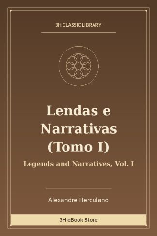 Lendas e Narrativas (Tomo I)