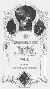 The Thousand and One Nights, Vol. I.: Commonly Called the Arabian Nights' Entertainments