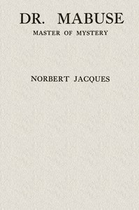 Dr. Mabuse, master of mystery: a novel